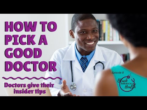 How to Pick a Good Doctor (Docs give their insider tips!)