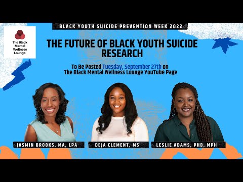 The Future of Black Youth Suicide Research: #BYSPW22