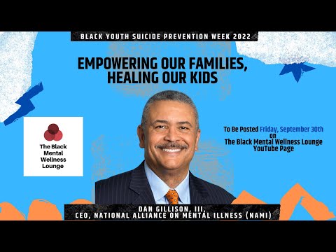 Empowering Families, Saving Our Kids w/ Dan Gillison, CEO of NAMI: #BYSPW22