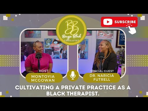 Cultivating a private practice as a black therapist.