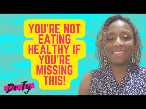 You’re not eating healthy if you’re missing THIS!