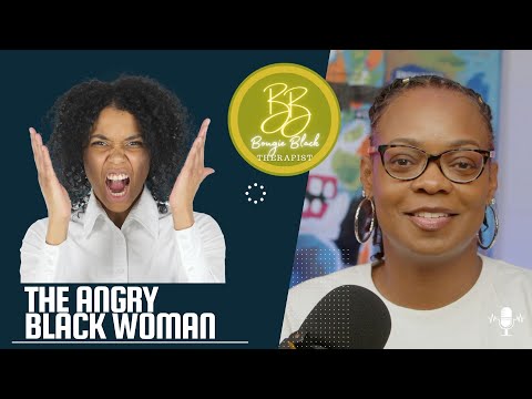 The Angry Black Woman