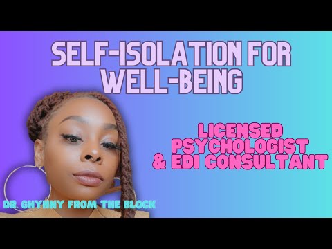 Self-Isolation for Well-being| Black Psychologist