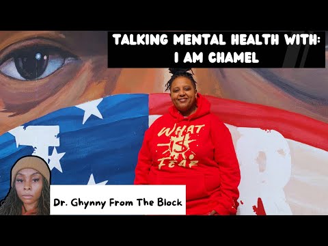 Mental Health Chat w/ I AM CHAMEL| Black Psychologist