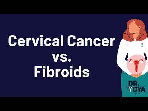 Cervical Cancer VS. Fibroids