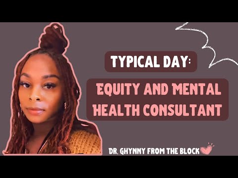 What I do in a day: Equity and Mental Health Consultant| Black Psychologist
