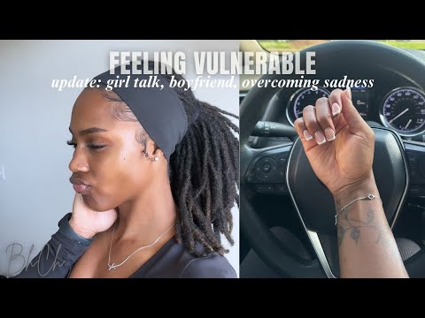 UPDATE: girl talk, boyfriend, overcoming sadness, etc.