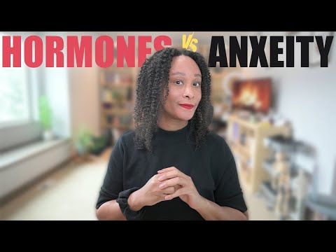 How Hormones Impact Anxiety