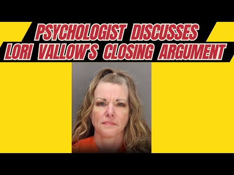 Psychologist Discusses Lori Vallow’s Closing Argument & Verdict