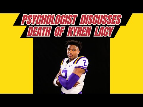 Psychologist Discusses Tragic Death of Kyren Lacy