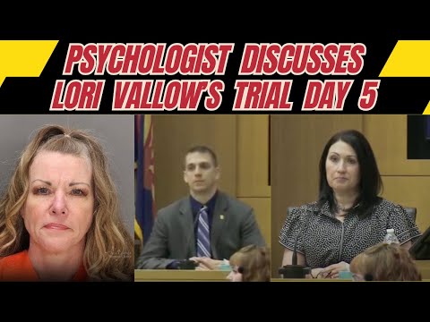 Psychologist Discusses Lori Vallow Social Security & Life Insurance Witnesses: Trial Day 5