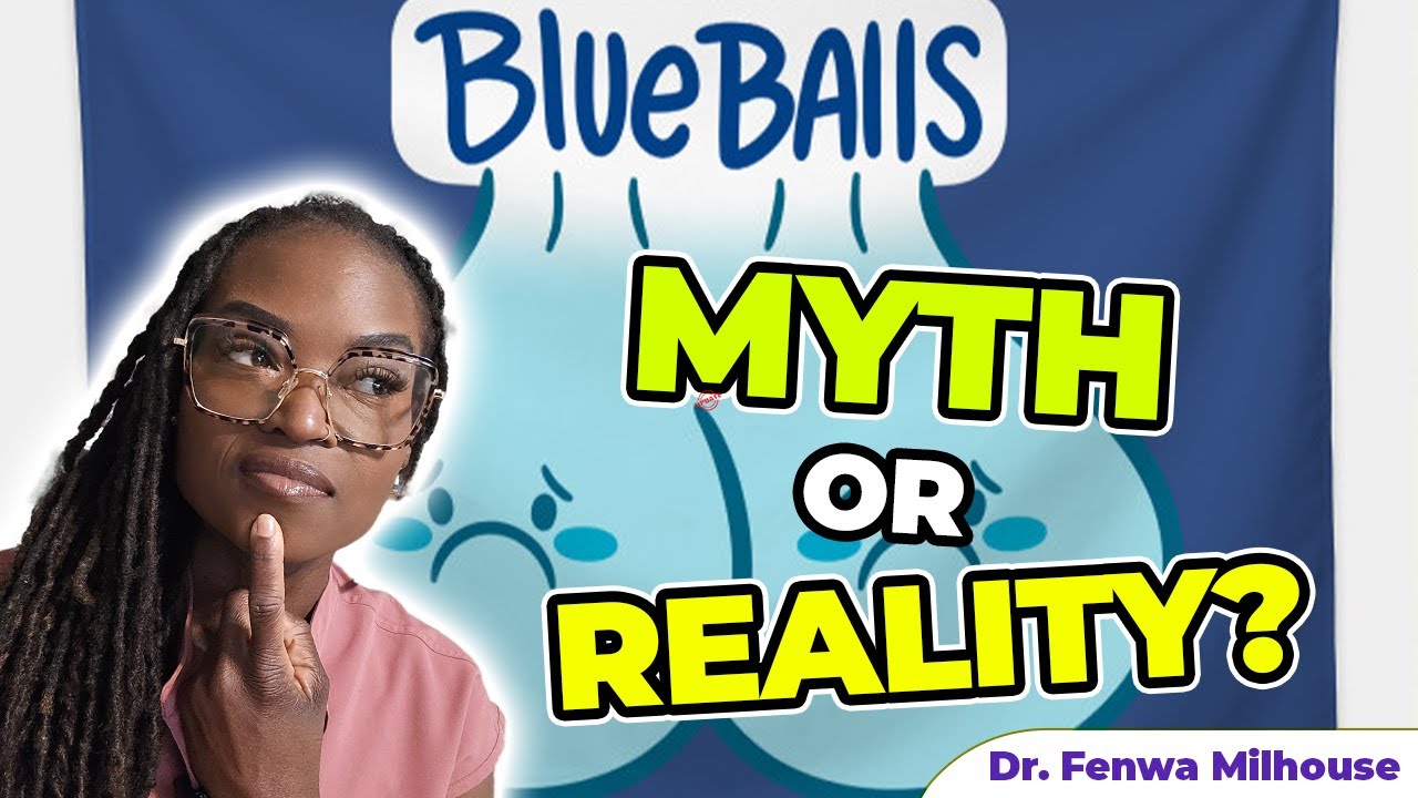 BLUE BALLS MYTH OR REALITY? | Dr. Milhouse