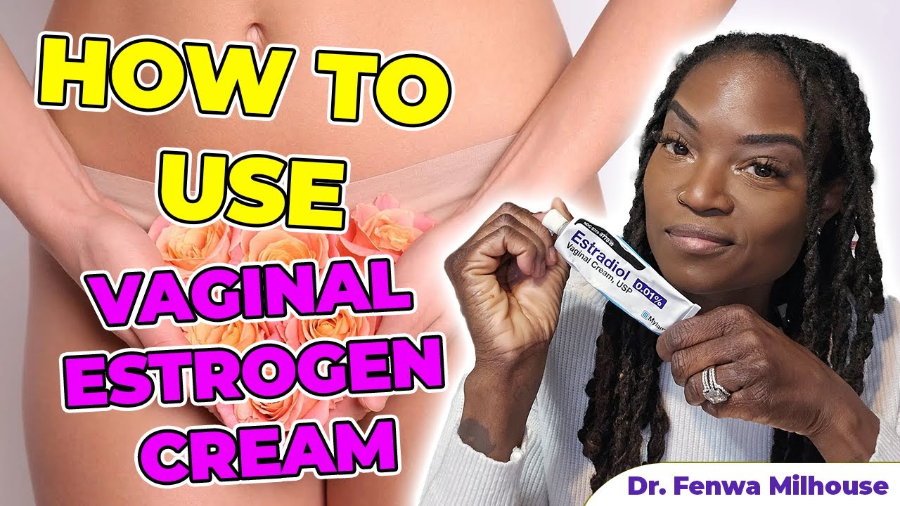 HOW TO USE VAGINAL ESTROGEN CREAM | Dr. Milhouse