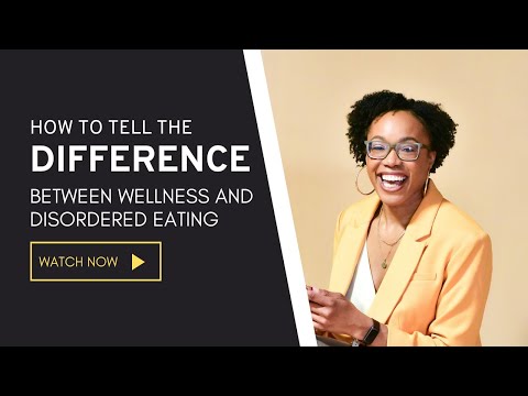 How to Tell the Difference Between Wellness and Disordered Eating