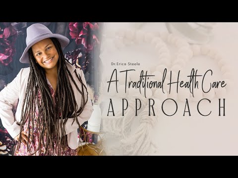A Traditional Health Care Approach – Holistic Health Goals || Achieving Holistic Health