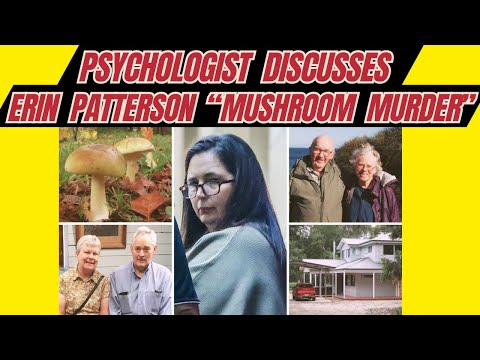 Psychologist Discusses Erin Patterson “Mushroom Murder” Trial