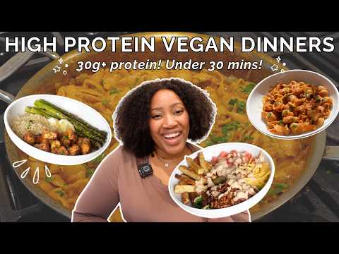 High Protein Vegan Dinners I Eat in a Week (30g+ & Under 30 Minutes!)