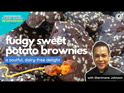Dairy Free Sweet Potato Brownies with Sherimane Johnson | Dump Dairy Workshop Series 2025