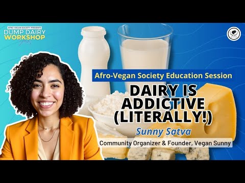 Dairy is Addictive (Literally!) with Sunny Satva | Dump Dairy Workshop Series 2025