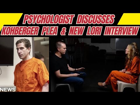 Psychologist Discusses Kohberger Plea Deal & Lori Daybell Interview with Nate Eaton/East Idaho News