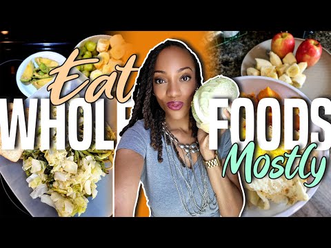 Eat Whole Foods MOSTLY! Weight Loss