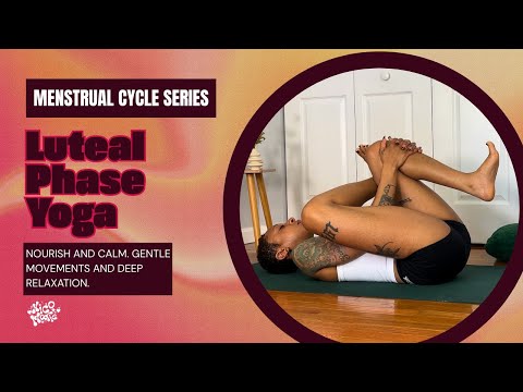 Luteal Phase Yoga | Nourish & Calm | Menstrual Cycle Series | 20 Minutes