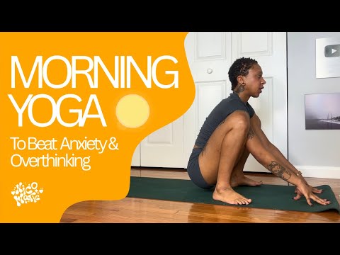 Morning Yoga to Beat Anxiety & Overthinking | 10 Min | Nat’l Minority Mental Health Awareness Month