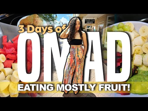 3 days of OMAD! Mostly fruit #CalorieDeficit