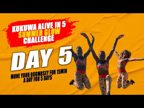 Day 5: Kukuwa Alive in 5 Summer Glow Challenge
