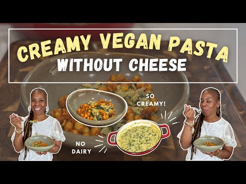 The Creamiest Vegan Pasta Without Cheese | No Dairy | Great For Meal Prep