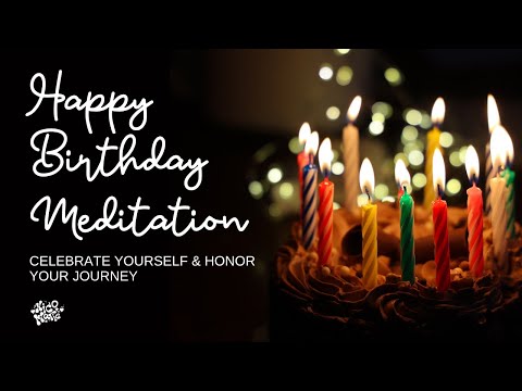 Happy Birthday Meditation | 10 Minutes