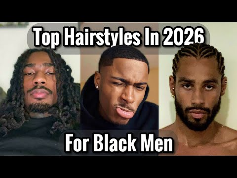Top Hairstyles For Black Men In 2026