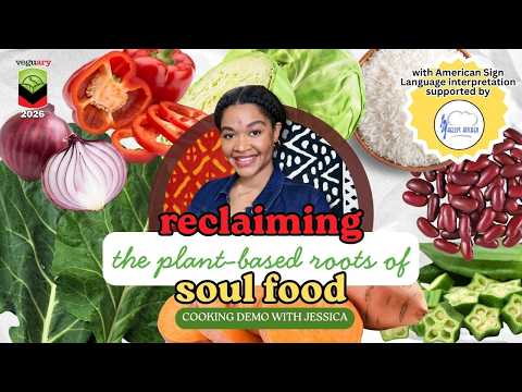 Soulful and Nourishing Vegan Sides (ASL Interpretation) | Veguary 2026