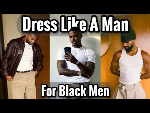 How to Dress for Black Man