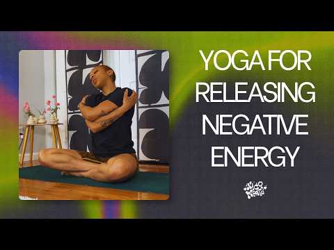 Yoga for Releasing Negative Energy | 15 Minutes