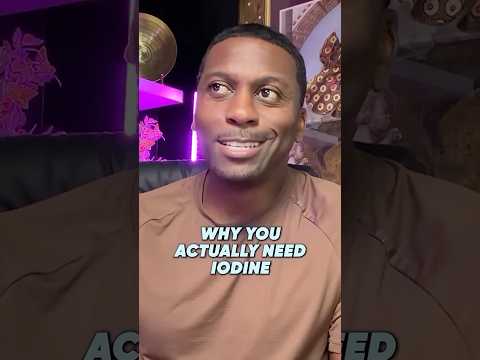 Why You Actually NEED Iodine