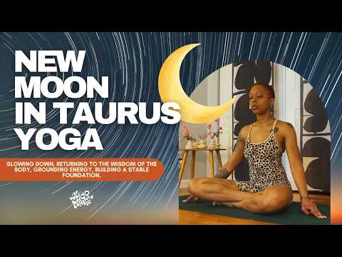 New Moon in Taurus Yoga | 25 Minutes