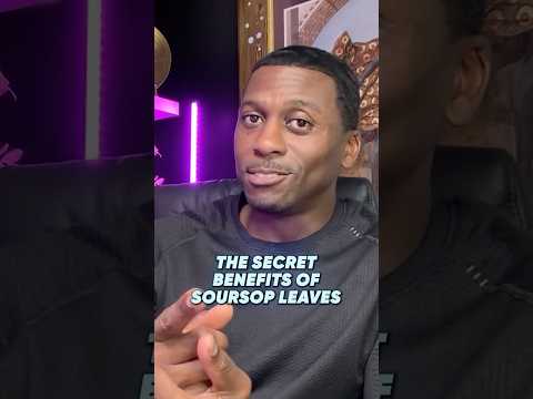 The Secret Benefits of Soursop Leaves
