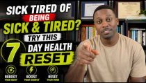 Sick Tired of Being Sick and Tired? Try This 7 Day Health RESET