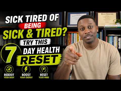 Sick Tired of Being Sick and Tired? Try This 7 Day Health RESET