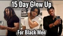 How to Glow Up FAST in 15 Days Specifically for Black Men