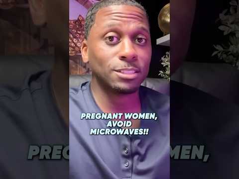 Pregnant Women, Avoid Microwaves!!